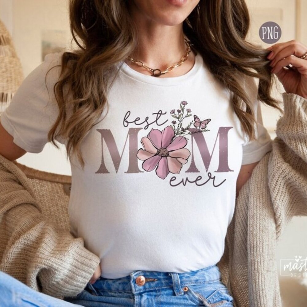 Best Mom Ever TShirt, Mother's Day Gift, Mama Floral Shirt, Mom Shirt